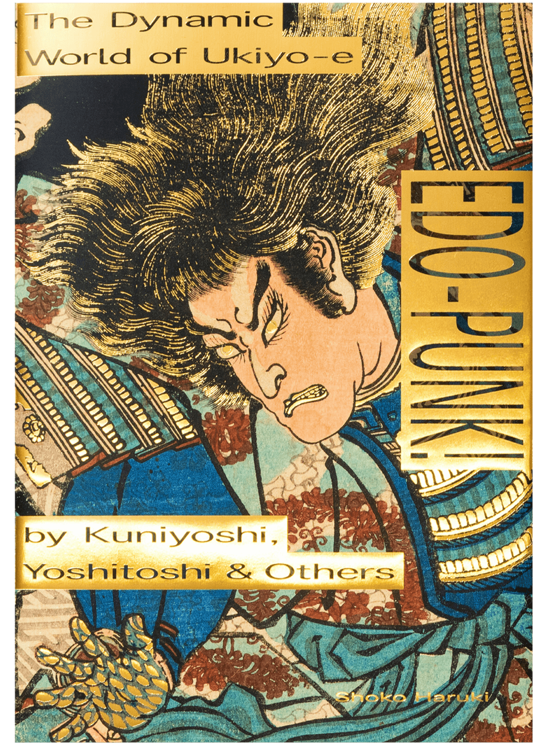 Edo-Punk! The Dynamic World of Ukiyo-e by Kuniyoshi, Yoshitoshi & Other
